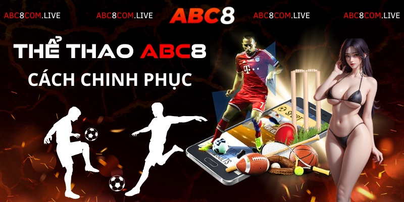 Cách chinh phục sân chơi thể thao hot của ABC8